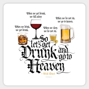 Get Drunk And Go To Heaven Sticker